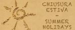 CHIUSURA ESTIVA