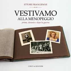 Presentazione libro: "Vestivamo alla menopeggio" - Prima, durante e dopo la guerra