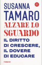 Alzare lo sguardo: il diritto di crescere, il dovere di educare