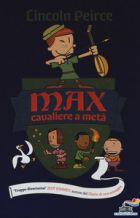 Max, cavaliere a met&agrave;